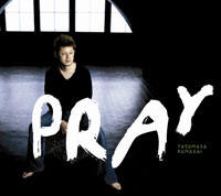 Listen to Pray by Yasumasa Kumagai on the radio!